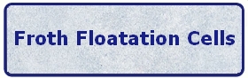 Froth Floatation Cells